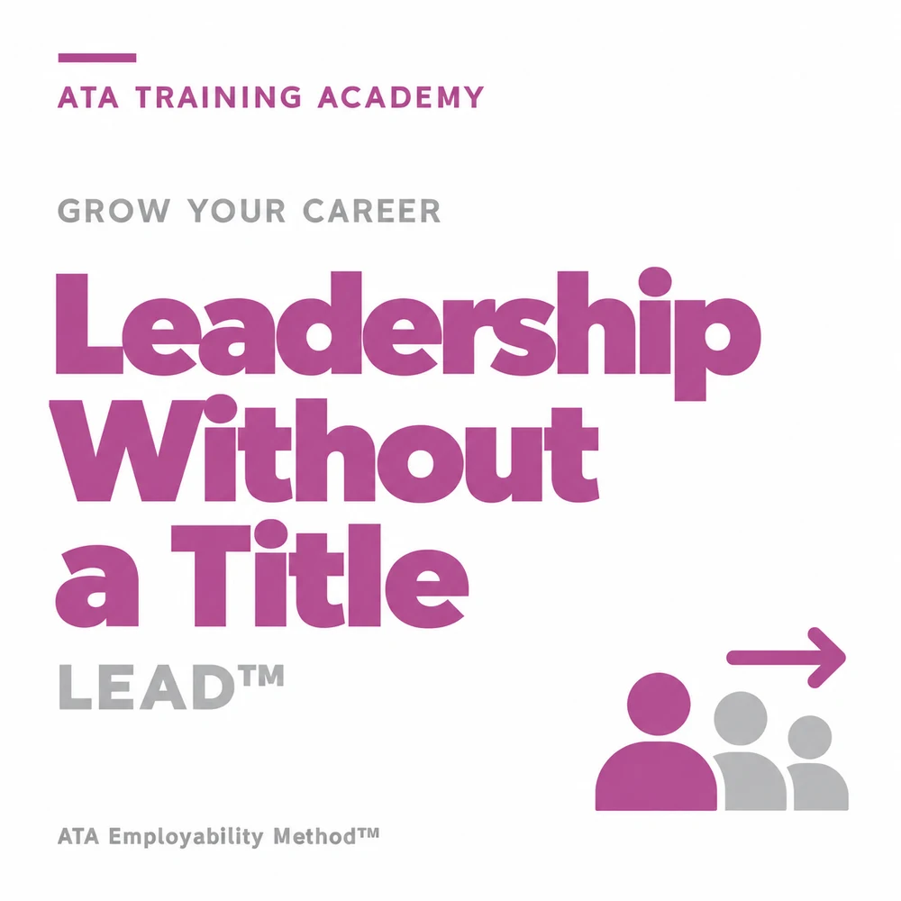 Leadership Without a Title, LEAD™: a Grow Your Career card from the ATA Employability Method™